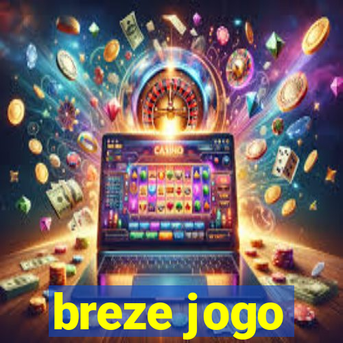 breze jogo